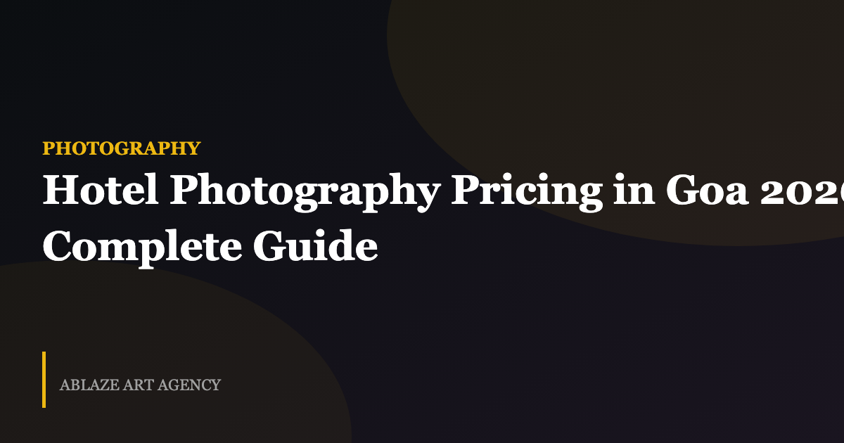 Hotel Photography Pricing in Goa 2026: Complete Guide