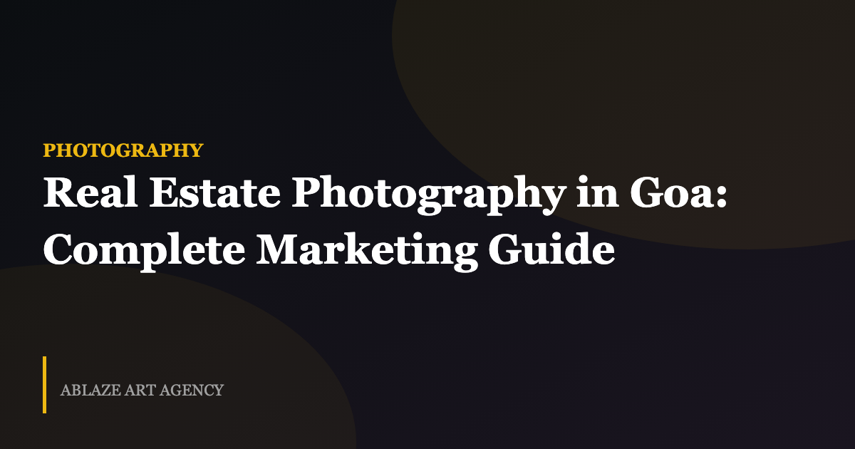 Property Photography for Real Estate Agents in Goa
